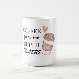Taza Mágica El café me da superpoderes