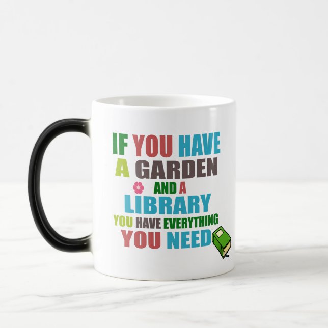 Taza Mágica El jardín y la biblioteca son todo lo que necesita (Izquierda)
