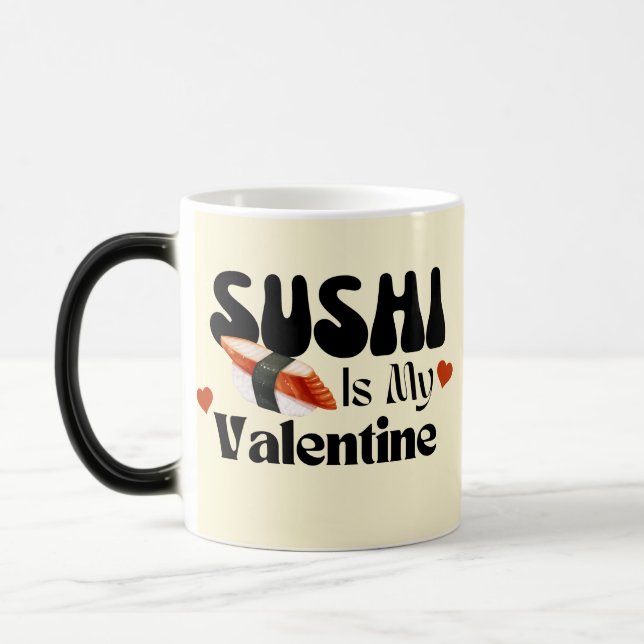 Taza Mágica El Sushi Es Mi Valentín (Izquierda)