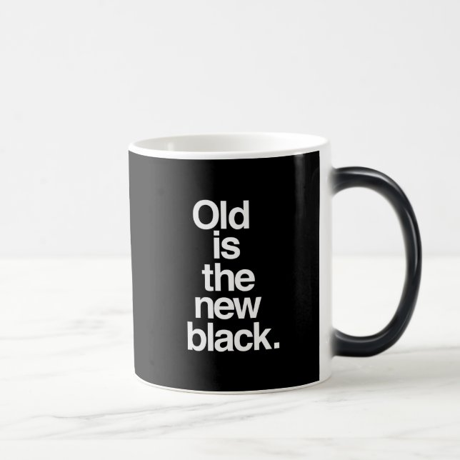 Taza Mágica El viejo es el nuevo negro gracioso dicho envejeci (Derecha)