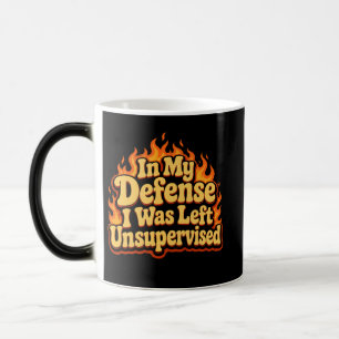Taza Mágica En Mi Defensa Me Dejaron Sin Supervisión Divertida