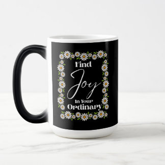 Taza Mágica Encontrar alegría en tu rutina
