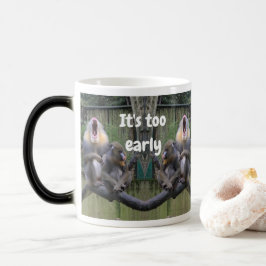 Taza Mágica ¡Es pronto para hablar conmigo con monos cansados!