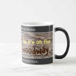 Taza Mágica Estás en la carpintería - bobo. Alemán!