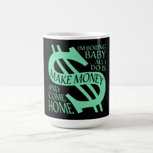 Taza Mágica Estoy aburrido bebé todo lo que hago es traer dine