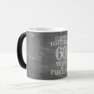 Taza Mágica Feliz cumpleaños - 60 años y fabuloso en chalkboar