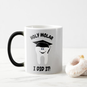 Taza Mágica Graduado Dentista Holy Molar Lo Hice Gracioso