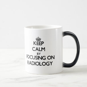 Taza Mágica Guarde la calma centrándose en la radiología