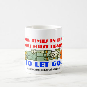 Taza Mágica Hay épocas en la vida en que usted necesita