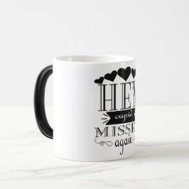 Taza Mágica hey cupid missed again