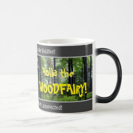 Taza Mágica Holla la WOODFAIRY - una travesía tonta. Proverbio