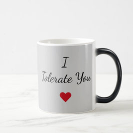 Taza Mágica I Tolerate You Mug – Funny Valentine's Day Gift