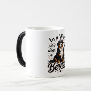 Taza Mágica In a World Full of Dogs Be a Bernese Mug