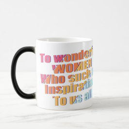 Taza Mágica inspiración de las mujeres maravillosas