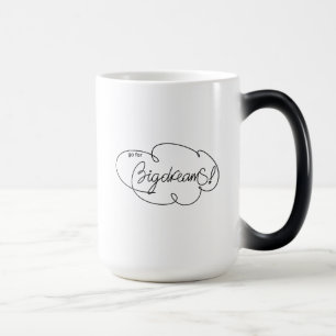 Taza Mágica ir por GRANDES SUEÑOS - Negrita CloudS Citas Trave