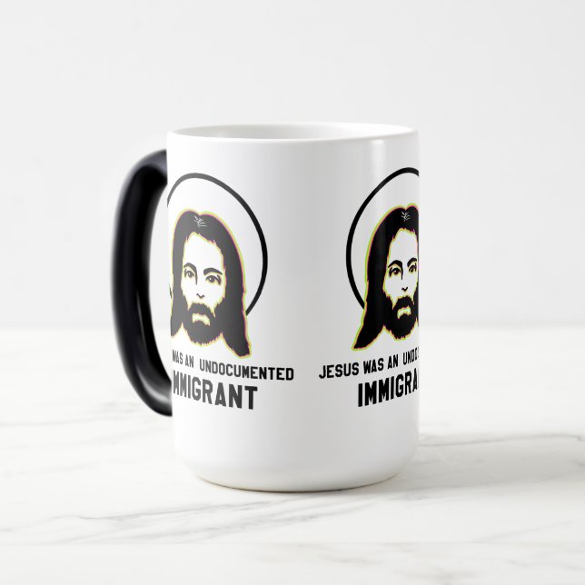 Taza Mágica Jesús Era Un Inmigrante Indocumentado Y Un Trippy  (Anverso izquierdo)