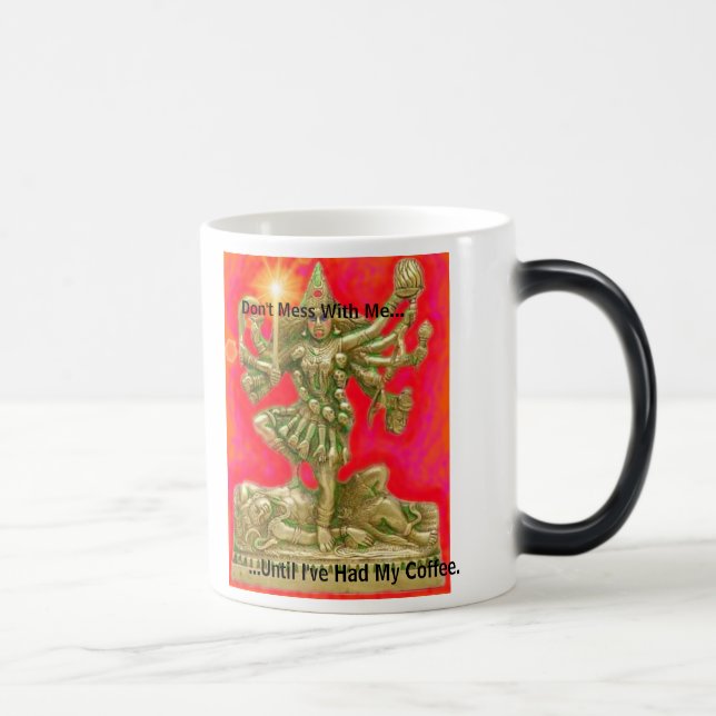 Taza Mágica Kali, no ensucia conmigo…,… hasta que haya tenido… (Derecha)