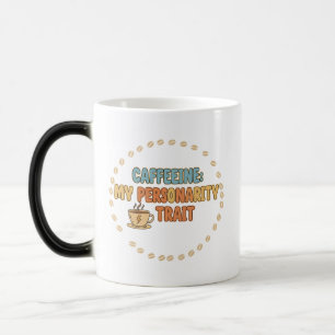 Taza Mágica La cafeína es mi rasgo de personalidad