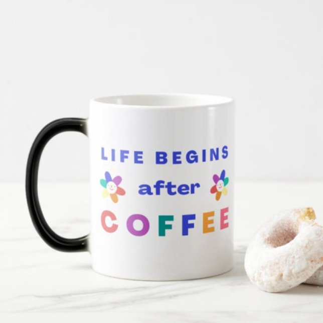 Taza Mágica La vida comienza después del café (Subido por el creador)