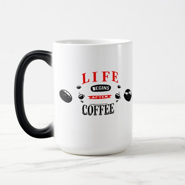 Taza Mágica "La vida comienza después del café - Diseño creati (Izquierda)
