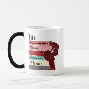Taza Mágica La vida en el día de la madre no viene con un manu