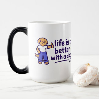 Taza Mágica La vida es mejor con un perro Cita linda para aman