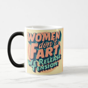 Taza Mágica Las mujeres no se fastidian
