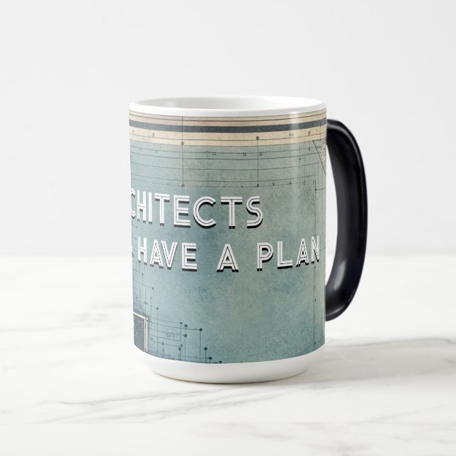 Taza Mágica Los arquitectos siempre tienen un plan, un regalo  (Anverso derecho)