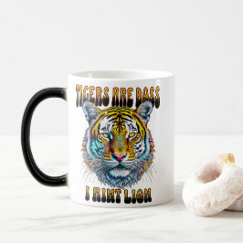 Taza Mágica Los tigres son jefe | I Aint Lion