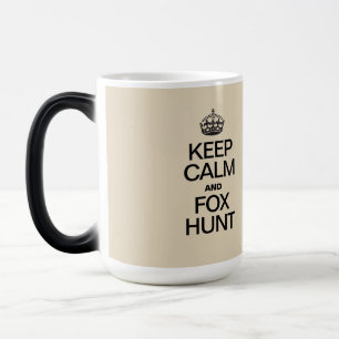 Taza Mágica Mantener la calma Fox Hunt