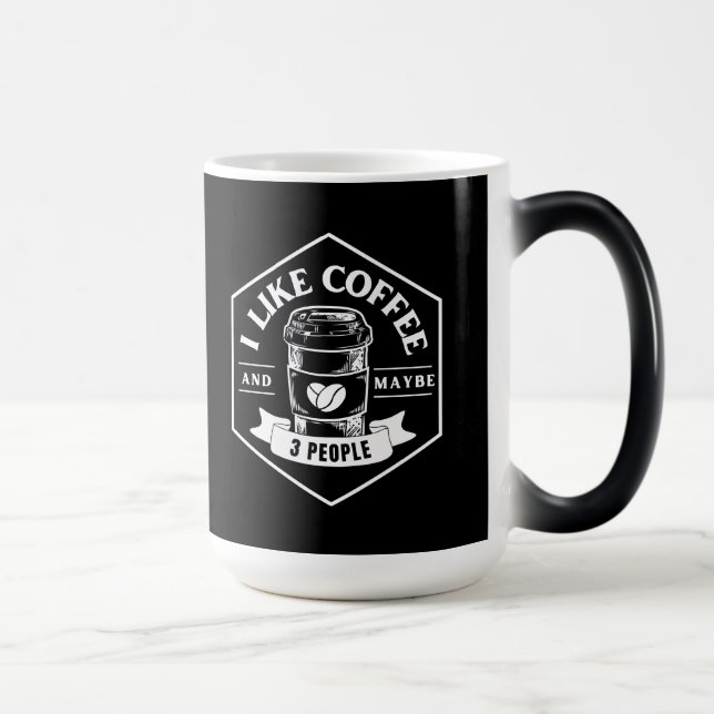 TAZA MÁGICA ME GUSTA EL CAFÉ Y TAL VEZ 3 PERSONAS CAFÉ DE DOS  (Derecha)