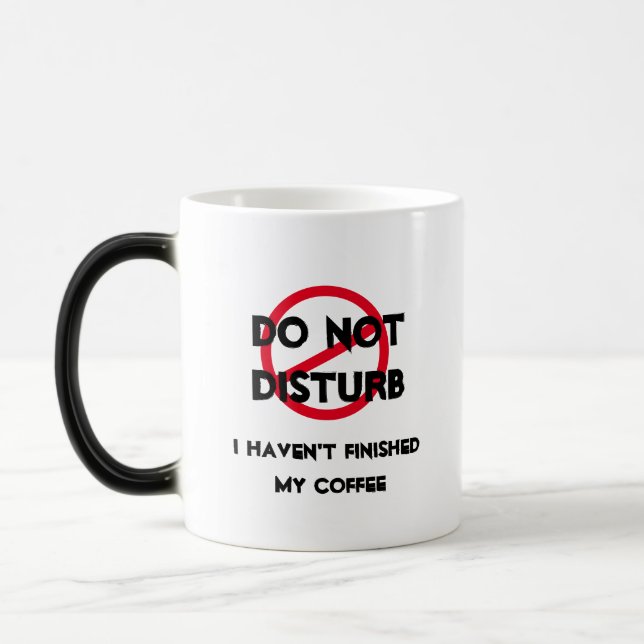Taza Mágica Mensaje Reveal Mug - No Perturbe Mi Café! (Izquierda)