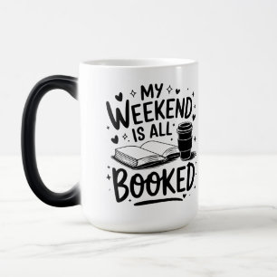Taza Mágica mi fin de semana está todo reservado