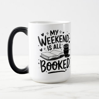 Taza Mágica mi fin de semana está todo reservado