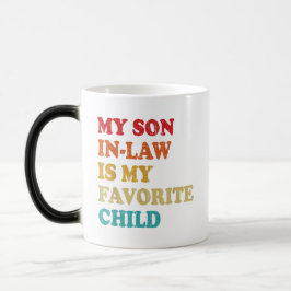Taza Mágica Mi Hijo De Derecho Es Mi Hijo Favorito.