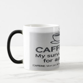 Taza Mágica Mug humour adulte - CAFFEINE: My survival juice fo