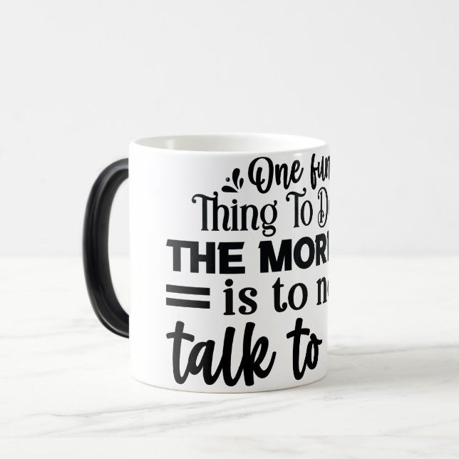 Taza Mágica Mug Magic Funny Office Coffee Quotes (Anverso izquierdo)