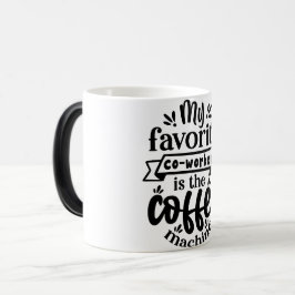 Taza Mágica Mug Magic Funny Office Coffee Quotes