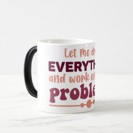 Taza Mágica Mug Magic Funny Office Coffee Quotes