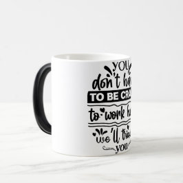 Taza Mágica Mug Magic Funny Office Coffee Quotes