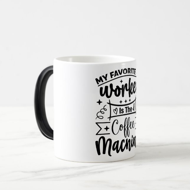 Taza Mágica Mug Magic Funny Office Coffee Quotes (Anverso izquierdo)