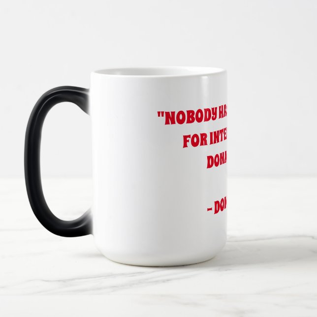 TAZA MÁGICA NADIE TIENE MEJOR RESPECTO POR INTELIGENCIA… (Izquierda)