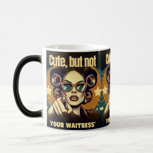 Taza Mágica Not Your Waitress – Retro Empowerment Art
