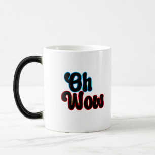 Taza Mágica Oh Wow.b