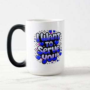 Taza Mágica Personalizado "Quiero servirte" Café Mug - Románti