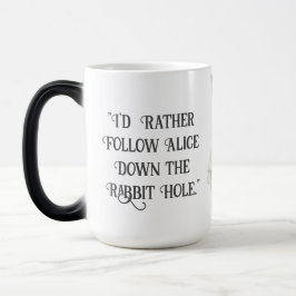Taza Mágica Prefiero seguir a Alice Wonderland