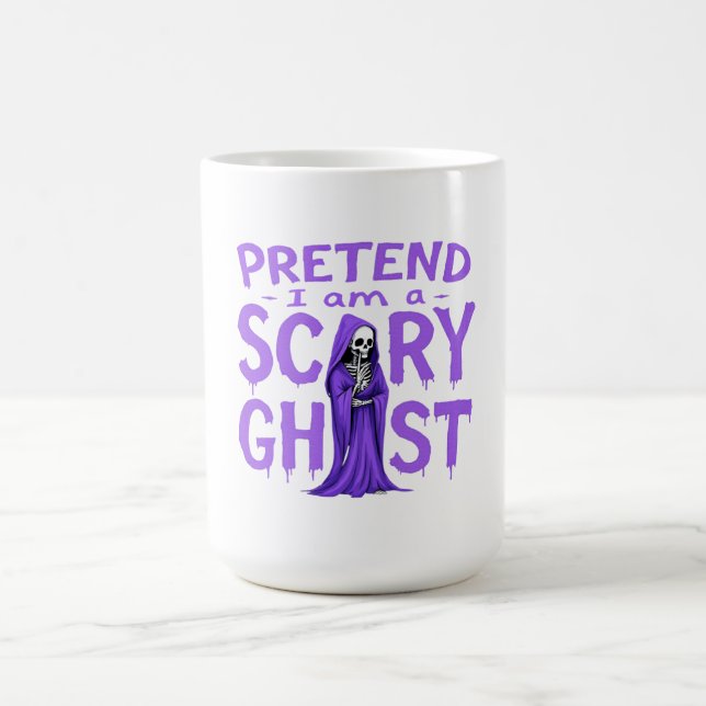 Taza Mágica Pretende que soy un fantasma aterrador - Halloween (Centro)