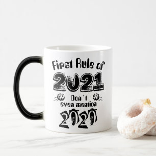 Taza Mágica Primera regla de 2021: ¡ni siquiera menciones 2020