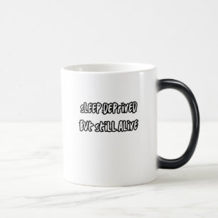 Taza Mágica privado de sueño pero aún vivo