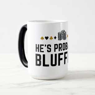 Taza Mágica Probablemente es una tontería - Funny Poker Pun De